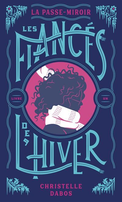 La Passe-miroir Les Fiancés de l'hiver - Édition anniversaire