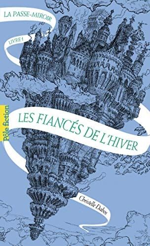 La Passe-miroir (Livre 1) - Les Fiancés de l'hiver