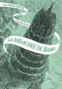 La Passe-miroir (Livre 3) - La Mémoire de Babel