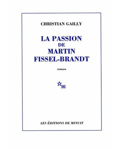 La passion de Martin Fissel-Brandt