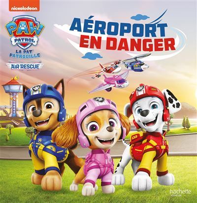 La Pat' Patrouille - Air Rescue - Aéroport en danger Grand Album