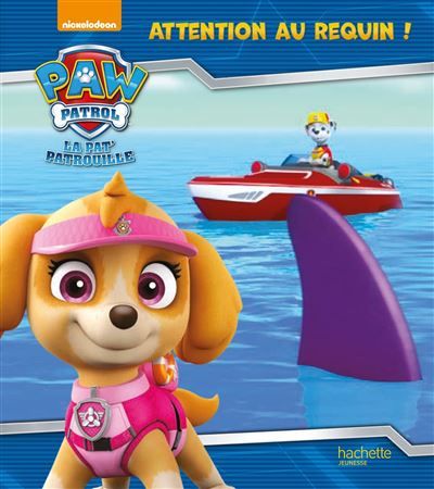 La Pat' Patrouille - Attention au requin (broché) Album broché