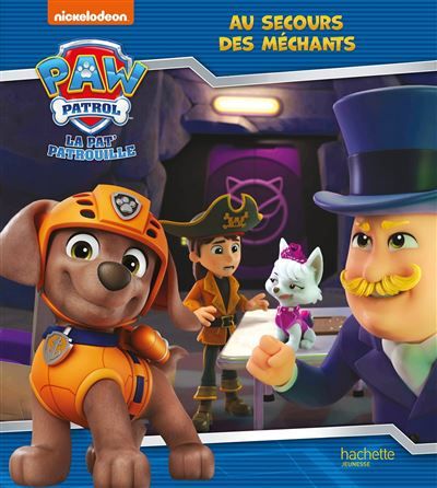 La Pat' Patrouille - Au secours des méchants Album d'histoire