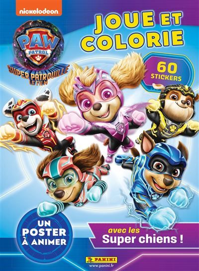 La Pat' Patrouille : La Super Patrouille Joue et Colorie