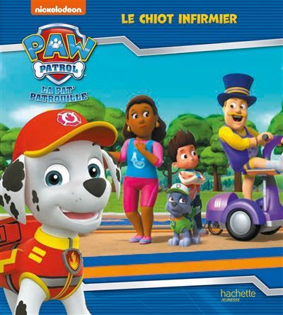 La Pat' Patrouille - Le chiot infirmier (broché) Album broché