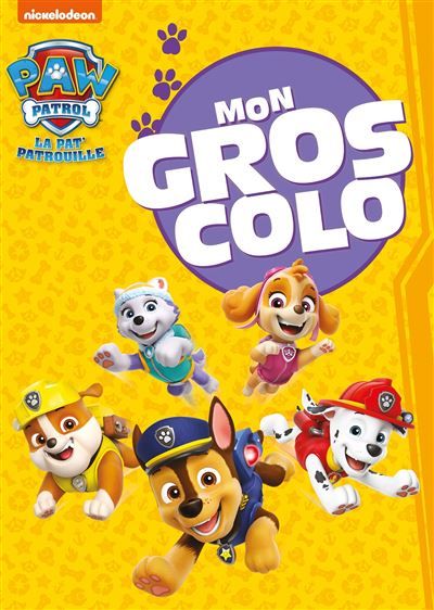 La Pat' Patrouille - Mon gros colo