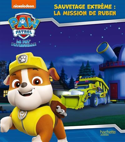 La Pat' Patrouille - Sauvetage extrême, la mission de Ruben (broché) Album broché
