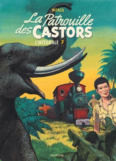 La patrouille des Castors  - Intégrale - Tome 7 L'intégrale