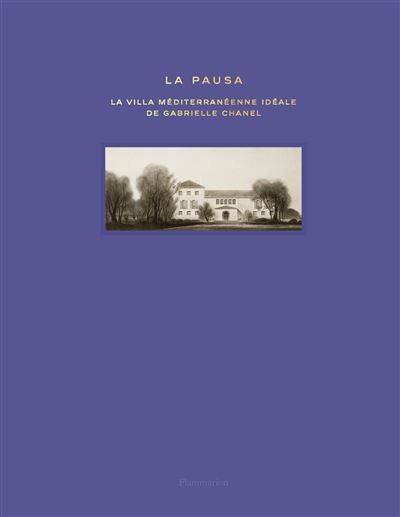 La Pausa La villa méditerranéenne idéale de Gabrielle Chanel