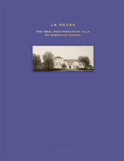 La Pausa The Ideal Mediterranean Villa of Gabrielle Chanel