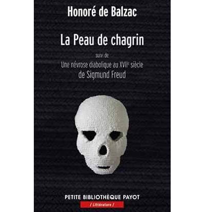 La Peau de chagrin Suivi de : Une névrose diabolique au XVIIe siècle (Sigmund Freud)