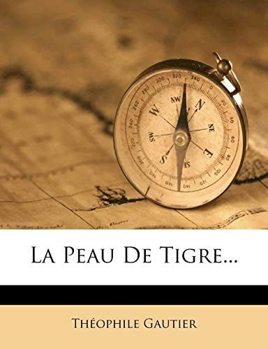 La Peau De Tigre... (French Edition)