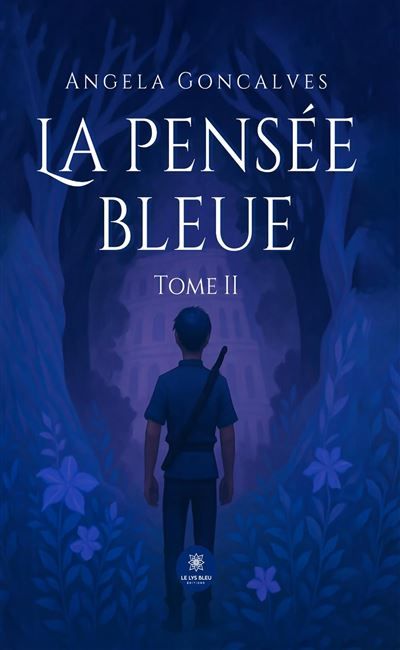 La pensée bleue Tome II