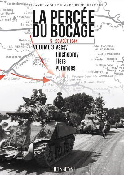 La Percée du Bocage 5-20 août 1944, Vassy, Tinchebray, Flers, Putanges