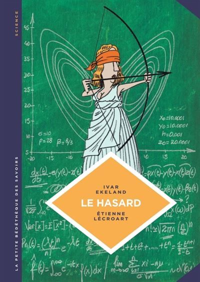 La petite Bédéthèque des Savoirs - Tome 6 - Le Hasard. Une approche mathématique. - Etienne Lécroart