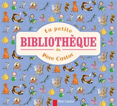 La petite bibliothèque du Père Castor Contes de toujours