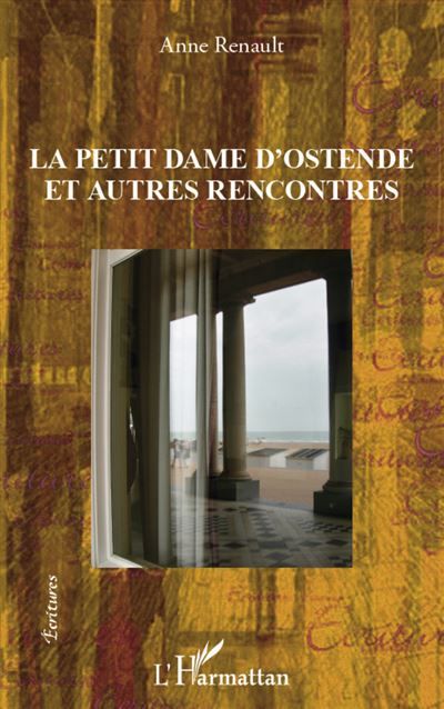 La petite dame d'Ostende et autres rencontres