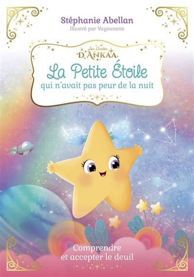 La Petite Étoile qui n'avait pas peur de la nuit - Comprendre et accepter le deuil