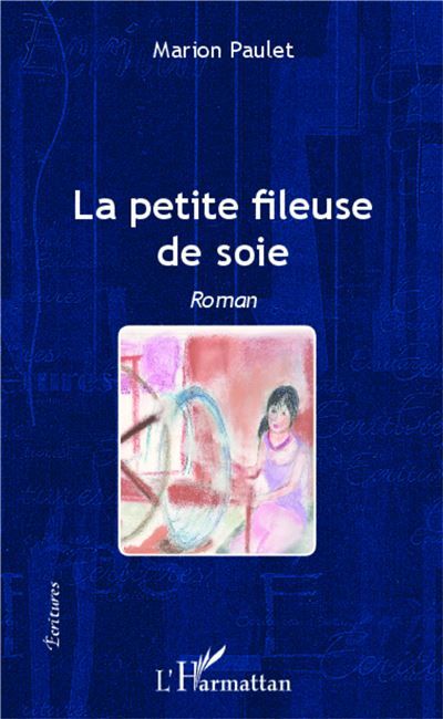 La petite fileuse de soie Roman