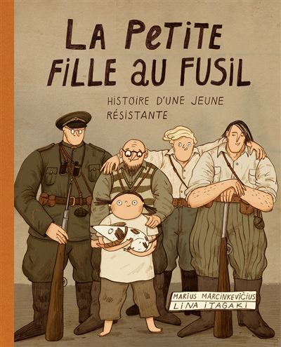 La Petite fille au fusil - L'Histoire d'une jeune résistante - Lina Itagaki