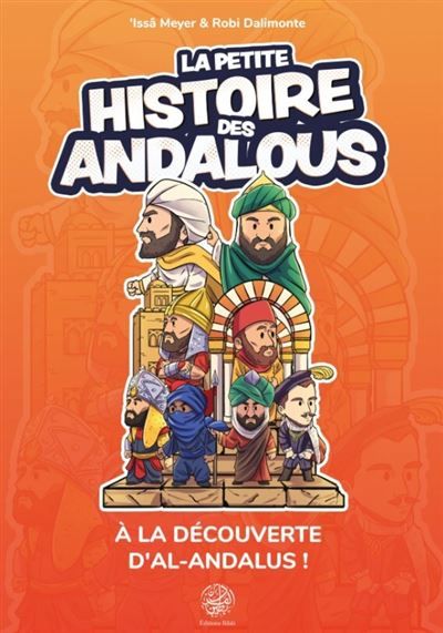 La petite histoire des Andalous À la découverte d’al-Andalus !
