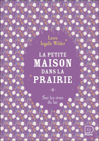 La petite maison dans la prairie Sur les rives du lac