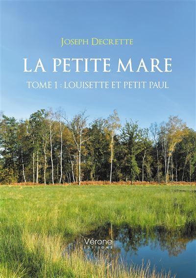 La petite mare Tome 1 : Louisette et Petit Paul