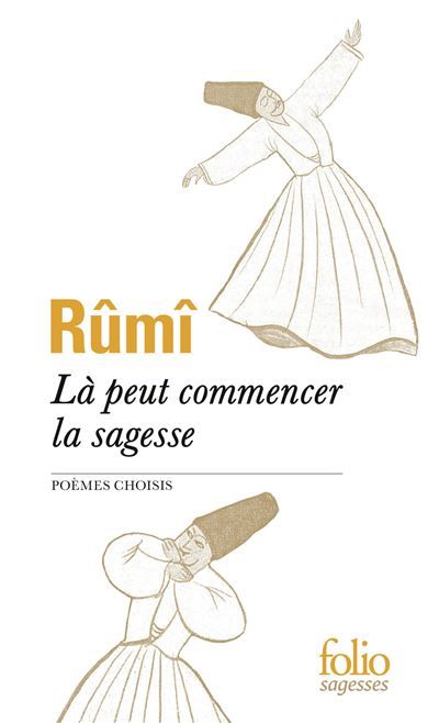 Là peut commencer la sagesse Poèmes choisis