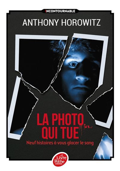 La photo qui tue - Neuf histoires à vous glacer le sang 9 histoires à vous glacer le sang