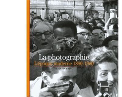 La photographie L'époque moderne 1880-1960