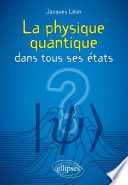 La physique quantique dans tous ses états