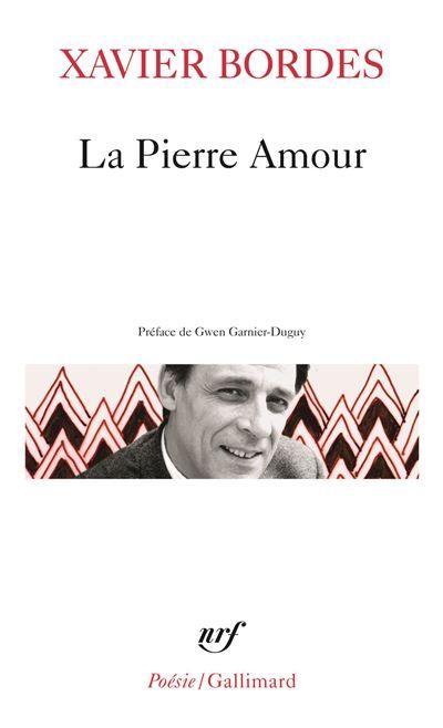 La Pierre Amour Poèmes 1972-1985