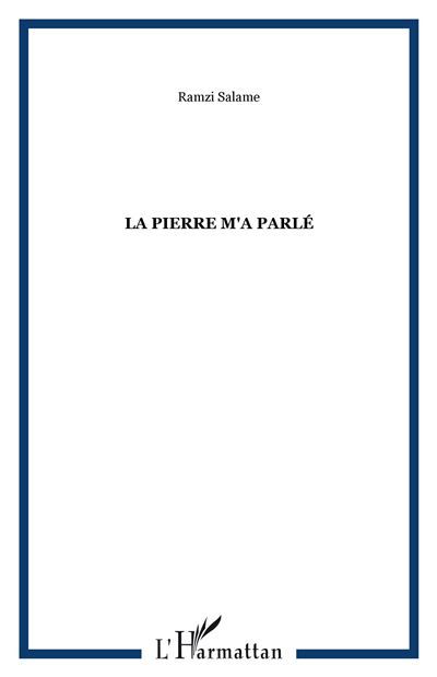 La pierre m'a parlé