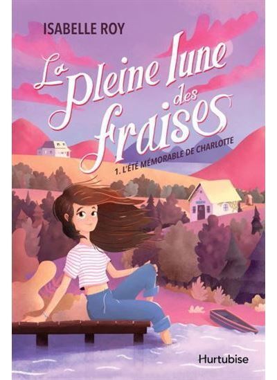 La pleine lune des fraises v 01 l'ete memorable de charlotte