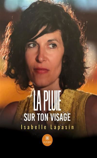 La pluie sur ton visage