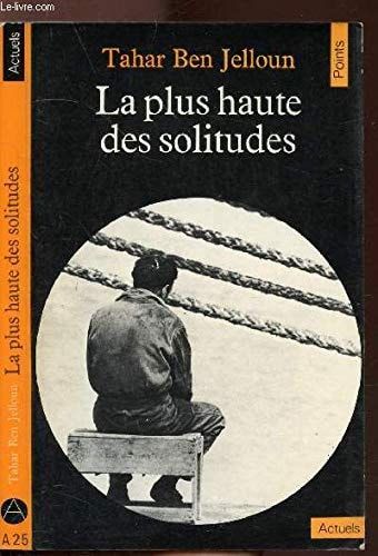 La plus haute des solitudes / misère affective et sexuelle d'emigres nord-africains