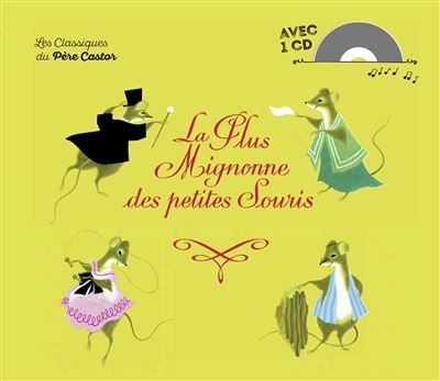 La Plus Mignonne des Petites Souris Livre avec un CD audio