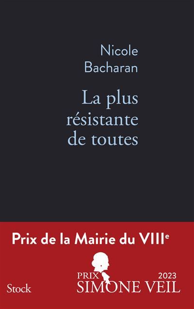 La plus résistante de toutes PRIX DE LA MAIRIE DU VIIIe