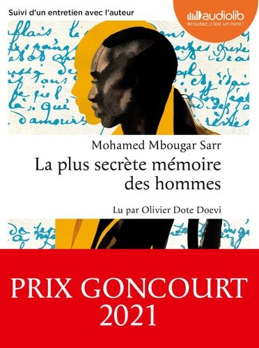 La plus secrète mémoire des hommes: Livre audio 2 CD MP3 - Suivi d'un entretien avec l'auteur