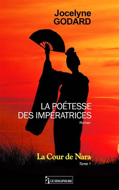 La poetesse des imperatrices - la cour de nara tome 1 La poétesse des impératrices