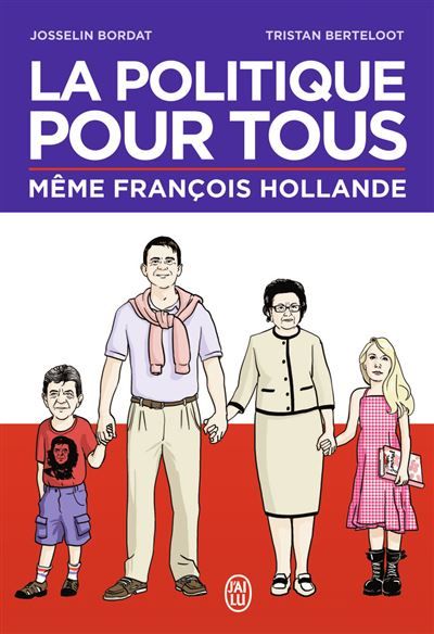 La politique pour tous Même François Hollande