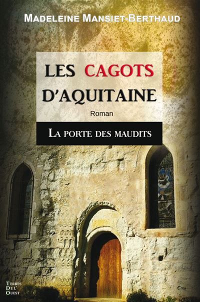 La porte des maudits LES CAGOTS D'AQUITAINE tome 2