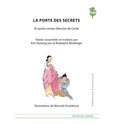 La Porte Des Secrets, Et Autres Contes Libertins De Coree