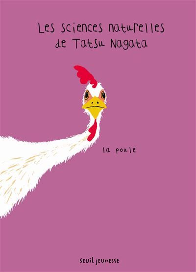 La Poule Les Sciences naturelles de Tatsu Nagata