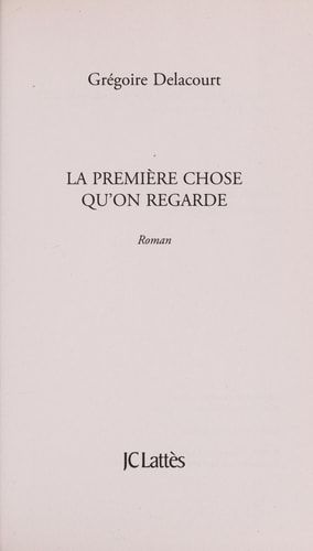 La première chose qu'on regarde roman