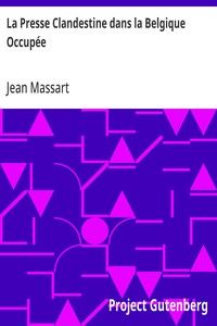 La Presse Clandestine dans la Belgique Occupée