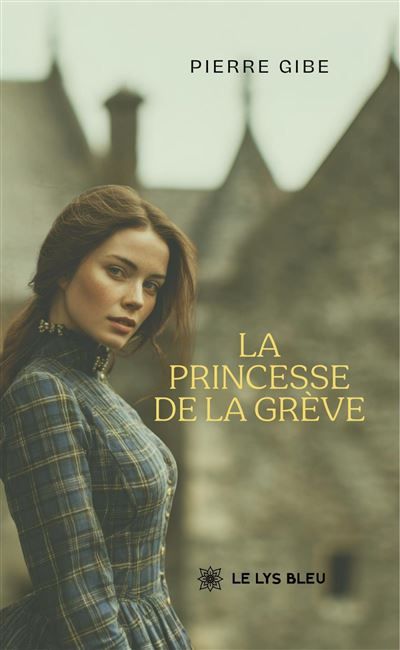 Couverture de La princesse de la grève par Pierre Gibe