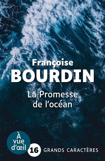 La promesse de l'ocean Grands caractères, édition accessible pour les malvoyants
