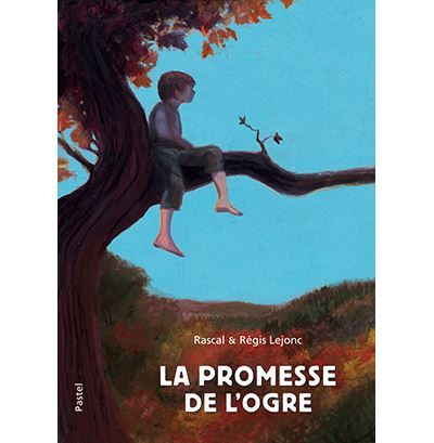 La promesse de l'ogre - Régis Lejonc