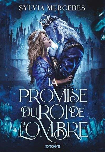 La Promise du roi de l'Ombre - Tome 01 (broché)
